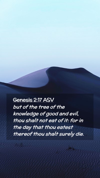 Picture 02 - Genesis 2:17 ASV Mobile Phone Wallpaper - but of the tree of the knowledge of good and - Mobile Bible Verse Wallpaper