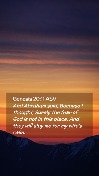 Picture 02 - Genesis 20:11 ASV Mobile Phone Wallpaper - And Abraham said, Because I thought, Surely the - Mobile Bible Verse Wallpaper