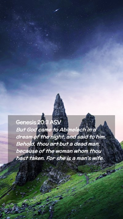 Picture 02 - Genesis 20:3 ASV Mobile Phone Wallpaper - But God came to Abimelech in a dream of the - Mobile Bible Verse Wallpaper
