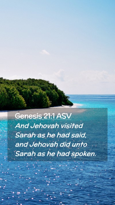 Picture 02 - Genesis 21:1 ASV Mobile Phone Wallpaper - And Jehovah visited Sarah as he had said, and - Mobile Bible Verse Wallpaper