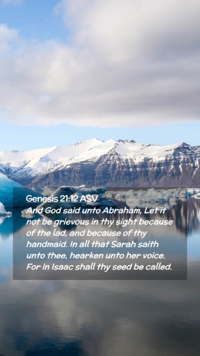 Picture 02 - Genesis 21:12 ASV Mobile Phone Wallpaper - And God said unto Abraham, Let it not be grievous - Mobile Bible Verse Wallpaper