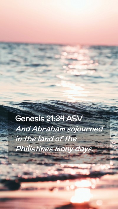 Picture 02 - Genesis 21:34 ASV Mobile Phone Wallpaper - And Abraham sojourned in the land of the - Mobile Bible Verse Wallpaper
