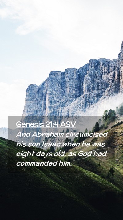 Picture 02 - Genesis 21:4 ASV Mobile Phone Wallpaper - And Abraham circumcised his son Isaac when he was - Mobile Bible Verse Wallpaper