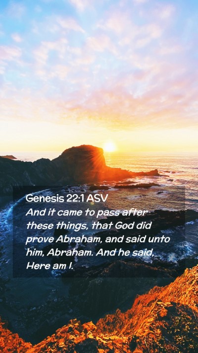 Picture 02 - Genesis 22:1 ASV Mobile Phone Wallpaper - And it came to pass after these things, that God - Mobile Bible Verse Wallpaper