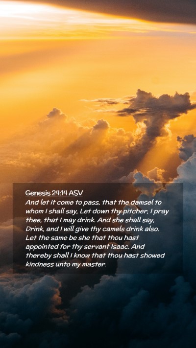 Picture 02 - Genesis 24:14 ASV Mobile Phone Wallpaper - And let it come to pass, that the damsel to whom - Mobile Bible Verse Wallpaper