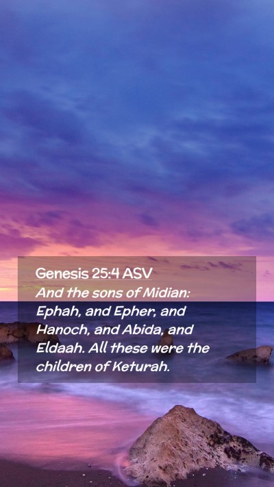 Picture 02 - Genesis 25:4 ASV Mobile Phone Wallpaper - And the sons of Midian: Ephah, and Epher, and - Mobile Bible Verse Wallpaper