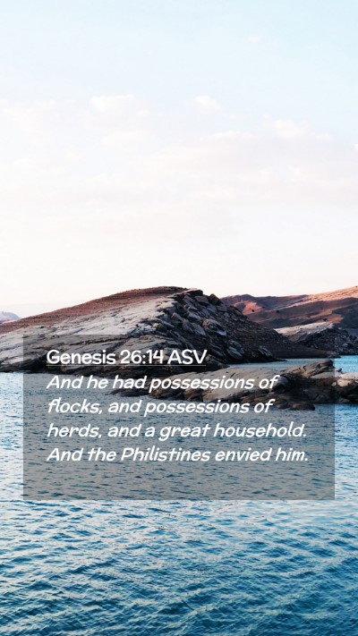 Picture 02 - Genesis 26:14 ASV Mobile Phone Wallpaper - And he had possessions of flocks, and possessions - Mobile Bible Verse Wallpaper