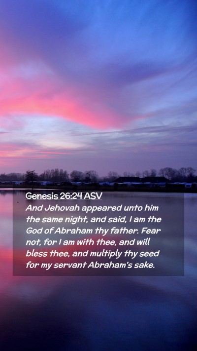 Picture 02 - Genesis 26:24 ASV Mobile Phone Wallpaper - And Jehovah appeared unto him the same night, and - Mobile Bible Verse Wallpaper