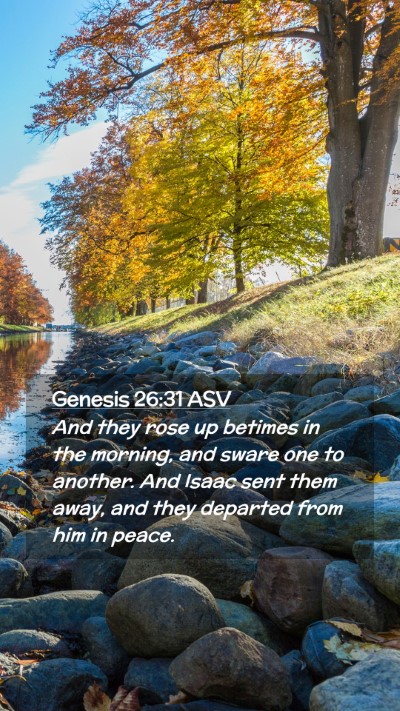 Picture 02 - Genesis 26:31 ASV Mobile Phone Wallpaper - And they rose up betimes in the morning, and - Mobile Bible Verse Wallpaper