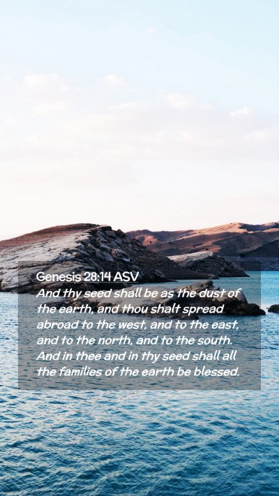 Picture 02 - Genesis 28:14 ASV Mobile Phone Wallpaper - And thy seed shall be as the dust of the earth, - Mobile Bible Verse Wallpaper