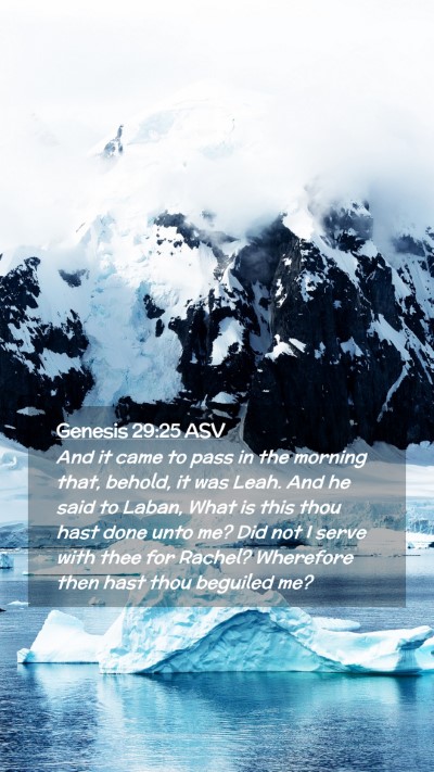 Picture 02 - Genesis 29:25 ASV Mobile Phone Wallpaper - And it came to pass in the morning that, behold, - Mobile Bible Verse Wallpaper