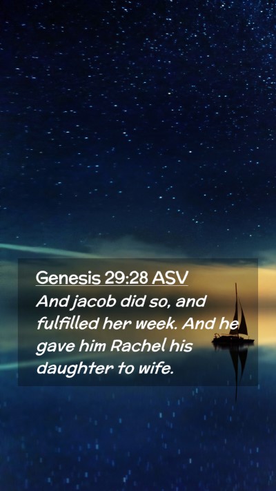 Picture 02 - Genesis 29:28 ASV Mobile Phone Wallpaper - And jacob did so, and fulfilled her week. And he - Mobile Bible Verse Wallpaper