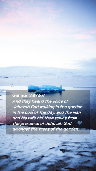 Picture 02 - Genesis 3:8 ASV Mobile Phone Wallpaper - And they heard the voice of Jehovah God walking - Mobile Bible Verse Wallpaper