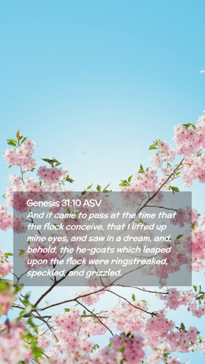 Picture 02 - Genesis 31:10 ASV Mobile Phone Wallpaper - And it came to pass at the time that the flock - Mobile Bible Verse Wallpaper