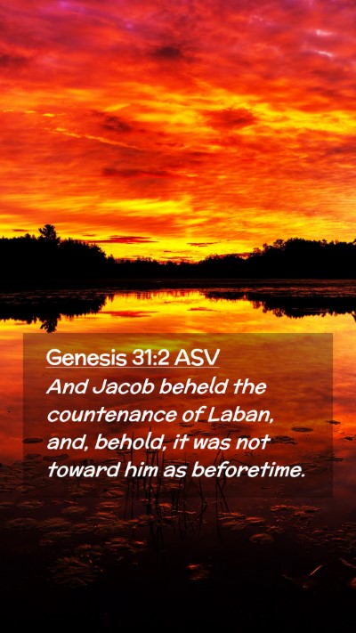 Picture 02 - Genesis 31:2 ASV Mobile Phone Wallpaper - And Jacob beheld the countenance of Laban, and, - Mobile Bible Verse Wallpaper