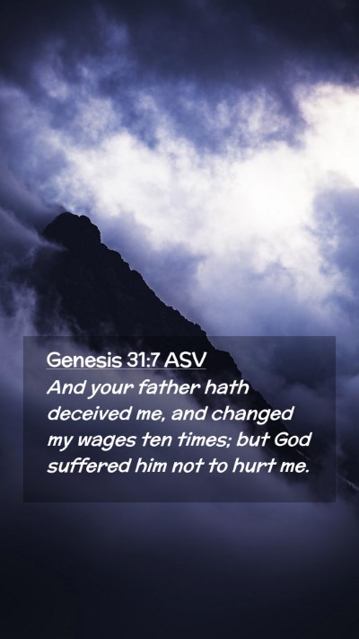 Picture 02 - Genesis 31:7 ASV Mobile Phone Wallpaper - And your father hath deceived me, and changed my - Mobile Bible Verse Wallpaper
