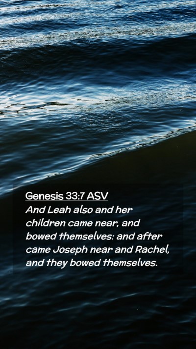Picture 02 - Genesis 33:7 ASV Mobile Phone Wallpaper - And Leah also and her children came near, and - Mobile Bible Verse Wallpaper