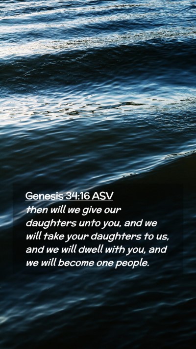 Picture 02 - Genesis 34:16 ASV Mobile Phone Wallpaper - then will we give our daughters unto you, and we - Mobile Bible Verse Wallpaper