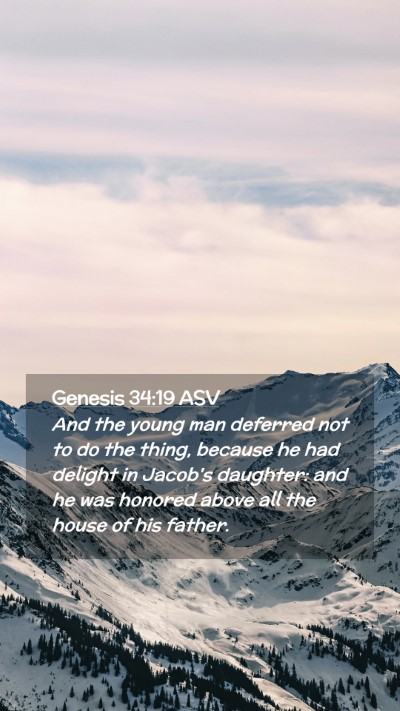 Picture 02 - Genesis 34:19 ASV Mobile Phone Wallpaper - And the young man deferred not to do the thing, - Mobile Bible Verse Wallpaper