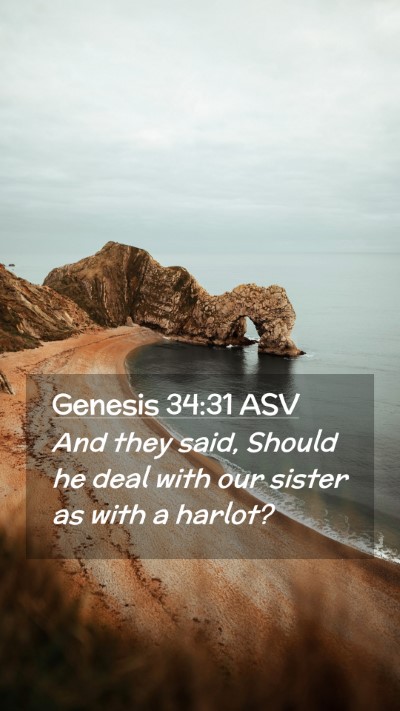 Picture 02 - Genesis 34:31 ASV Mobile Phone Wallpaper - And they said, Should he deal with our sister as - Mobile Bible Verse Wallpaper