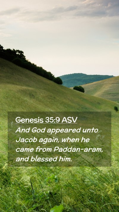 Picture 02 - Genesis 35:9 ASV Mobile Phone Wallpaper - And God appeared unto Jacob again, when he came - Mobile Bible Verse Wallpaper