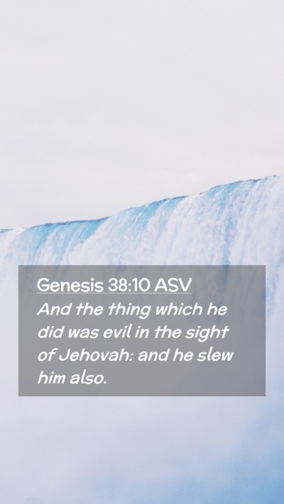 Picture 02 - Genesis 38:10 ASV Mobile Phone Wallpaper - And the thing which he did was evil in the sight - Mobile Bible Verse Wallpaper
