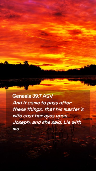 Picture 02 - Genesis 39:7 ASV Mobile Phone Wallpaper - And it came to pass after these things, that his - Mobile Bible Verse Wallpaper