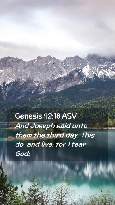 Picture 02 - Genesis 42:18 ASV Mobile Phone Wallpaper - And Joseph said unto them the third day, This do, - Mobile Bible Verse Wallpaper