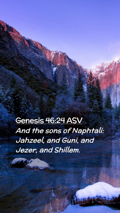Picture 02 - Genesis 46:24 ASV Mobile Phone Wallpaper - And the sons of Naphtali: Jahzeel, and Guni, and - Mobile Bible Verse Wallpaper