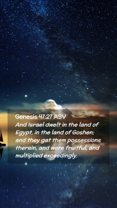 Picture 02 - Genesis 47:27 ASV Mobile Phone Wallpaper - And Israel dwelt in the land of Egypt, in the - Mobile Bible Verse Wallpaper