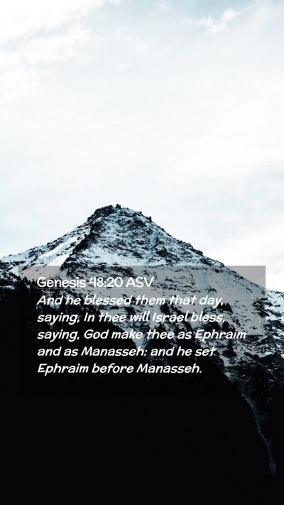 Picture 02 - Genesis 48:20 ASV Mobile Phone Wallpaper - And he blessed them that day, saying, In thee - Mobile Bible Verse Wallpaper