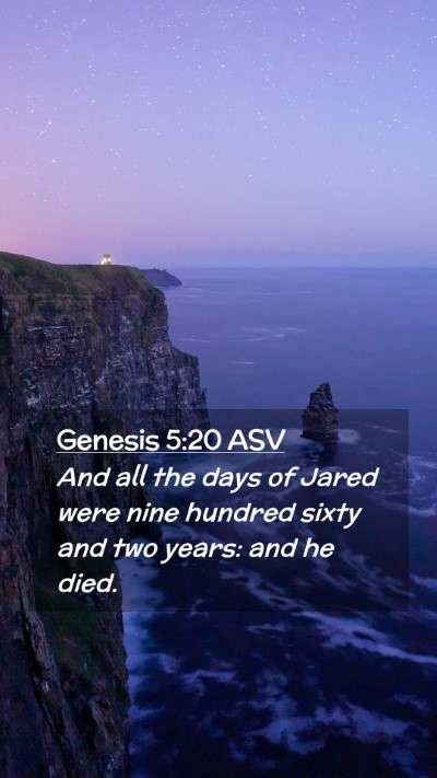 Picture 02 - Genesis 5:20 ASV Mobile Phone Wallpaper - And all the days of Jared were nine hundred sixty - Mobile Bible Verse Wallpaper