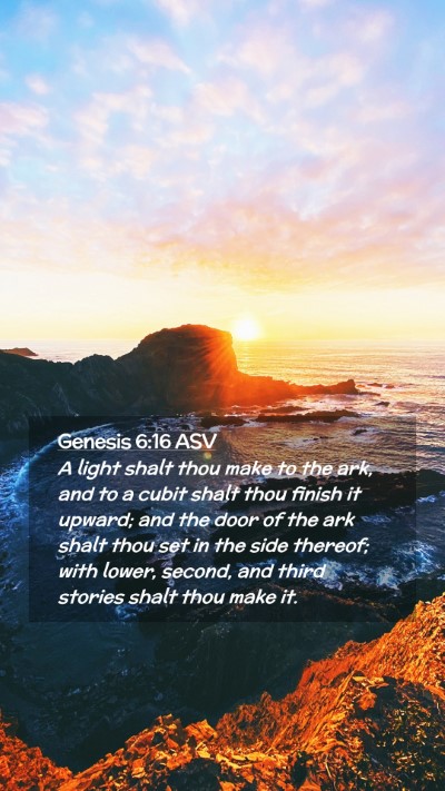 Picture 02 - Genesis 6:16 ASV Mobile Phone Wallpaper - A light shalt thou make to the ark, and to a - Mobile Bible Verse Wallpaper