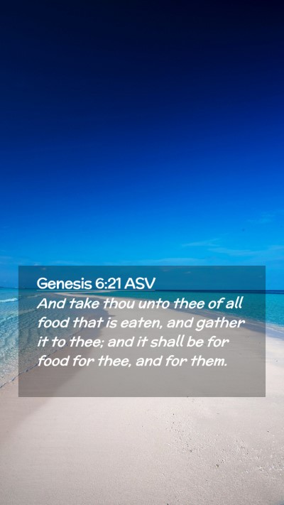 Picture 02 - Genesis 6:21 ASV Mobile Phone Wallpaper - And take thou unto thee of all food that is - Mobile Bible Verse Wallpaper