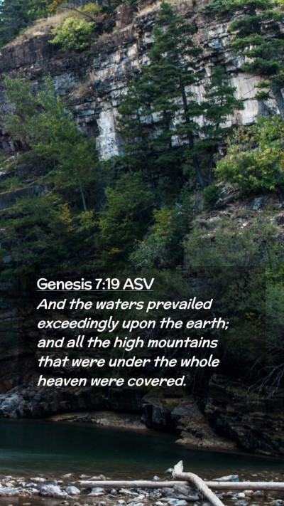 Picture 02 - Genesis 7:19 ASV Mobile Phone Wallpaper - And the waters prevailed exceedingly upon the - Mobile Bible Verse Wallpaper