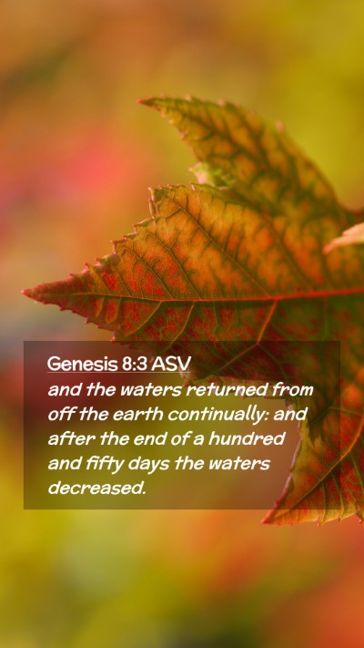Picture 02 - Genesis 8:3 ASV Mobile Phone Wallpaper - and the waters returned from off the earth - Mobile Bible Verse Wallpaper