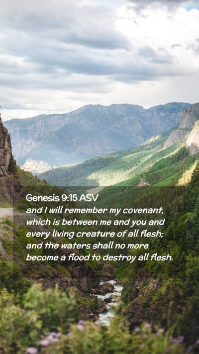 Picture 02 - Genesis 9:15 ASV Mobile Phone Wallpaper - and I will remember my covenant, which is between - Mobile Bible Verse Wallpaper
