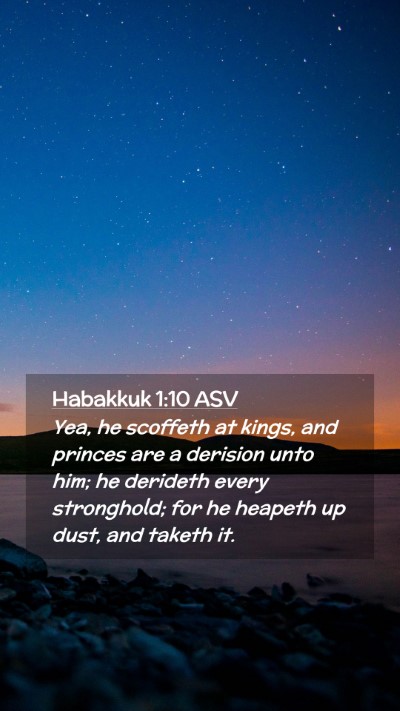 Picture 02 - Habakkuk 1:10 ASV Mobile Phone Wallpaper - Yea, he scoffeth at kings, and princes are a - Mobile Bible Verse Wallpaper