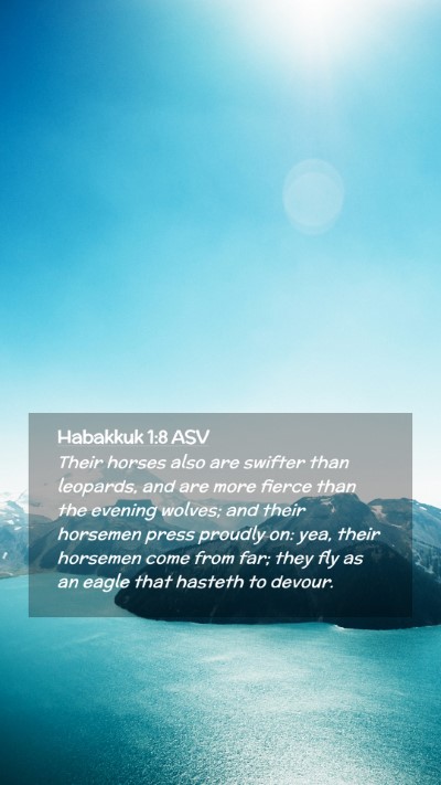 Picture 02 - Habakkuk 1:8 ASV Mobile Phone Wallpaper - Their horses also are swifter than leopards, and - Mobile Bible Verse Wallpaper