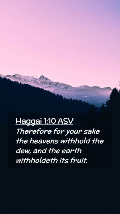 Picture 02 - Haggai 1:10 ASV Mobile Phone Wallpaper - Therefore for your sake the heavens withhold the - Mobile Bible Verse Wallpaper