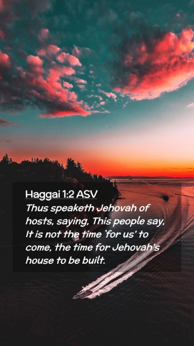 Picture 02 - Haggai 1:2 ASV Mobile Phone Wallpaper - Thus speaketh Jehovah of hosts, saying, This - Mobile Bible Verse Wallpaper