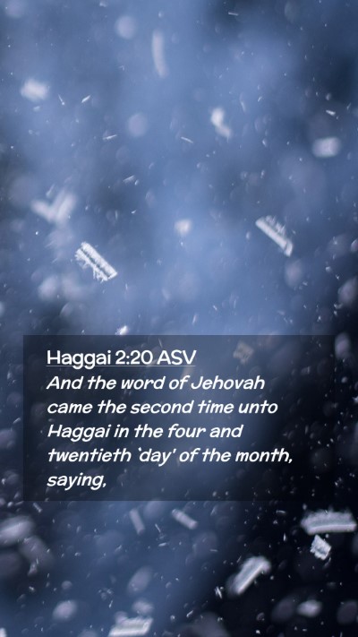Picture 02 - Haggai 2:20 ASV Mobile Phone Wallpaper - And the word of Jehovah came the second time unto - Mobile Bible Verse Wallpaper