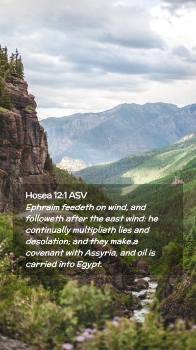 Picture 02 - Hosea 12:1 ASV Mobile Phone Wallpaper - Ephraim feedeth on wind, and followeth after the - Mobile Bible Verse Wallpaper