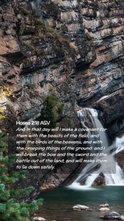 Picture 02 - Hosea 2:18 ASV Mobile Phone Wallpaper - And in that day will I make a covenant for them - Mobile Bible Verse Wallpaper