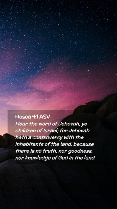 Picture 02 - Hosea 4:1 ASV Mobile Phone Wallpaper - Hear the word of Jehovah, ye children of Israel; - Mobile Bible Verse Wallpaper