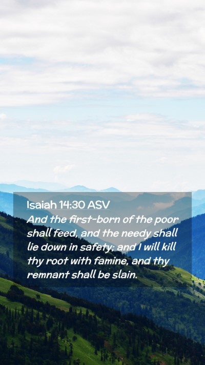 Picture 02 - Isaiah 14:30 ASV Mobile Phone Wallpaper - And the first-born of the poor shall feed, and - Mobile Bible Verse Wallpaper