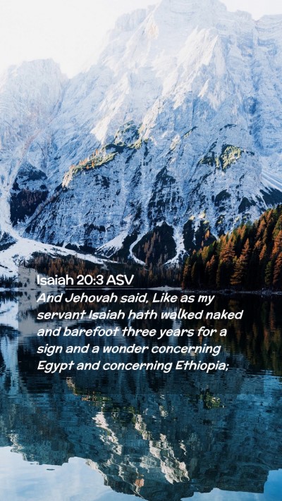 Picture 02 - Isaiah 20:3 ASV Mobile Phone Wallpaper - And Jehovah said, Like as my servant Isaiah hath - Mobile Bible Verse Wallpaper