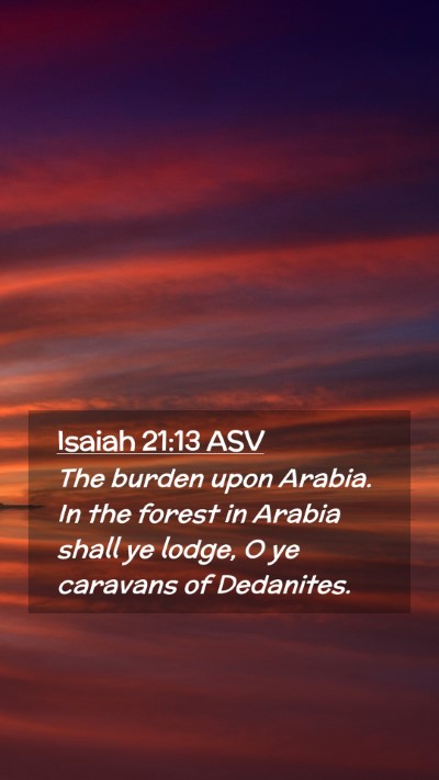 Picture 02 - Isaiah 21:13 ASV Mobile Phone Wallpaper - The burden upon Arabia. In the forest in Arabia - Mobile Bible Verse Wallpaper