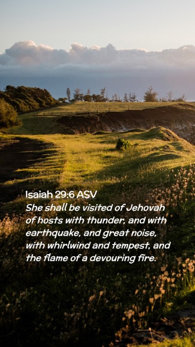 Picture 02 - Isaiah 29:6 ASV Mobile Phone Wallpaper - She shall be visited of Jehovah of hosts with - Mobile Bible Verse Wallpaper
