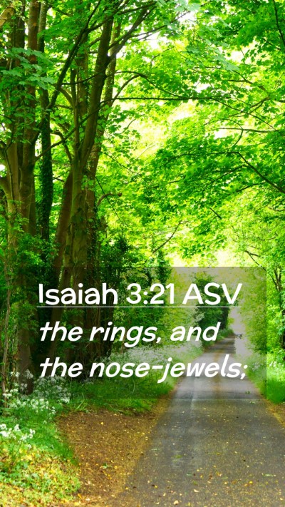Picture 02 - Isaiah 3:21 ASV Mobile Phone Wallpaper - the rings, and the - Mobile Bible Verse Wallpaper